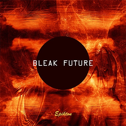 Bleak Future (Digital EP Album) - Image 2